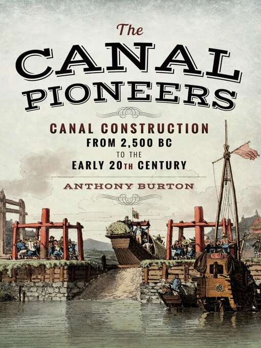 Title details for The Canal Pioneers by Anthony Burton - Available